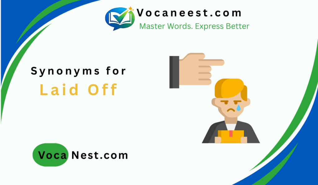 Synonyms for Laid Off