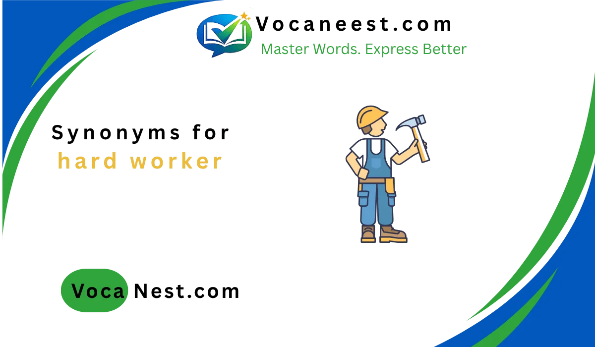 💼 Synonym for Hard Worker: 45 Top Words & Examples(2026)
