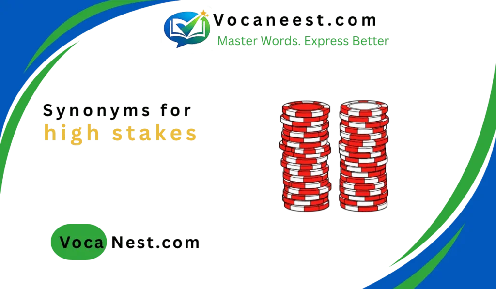 synonym for high stakes