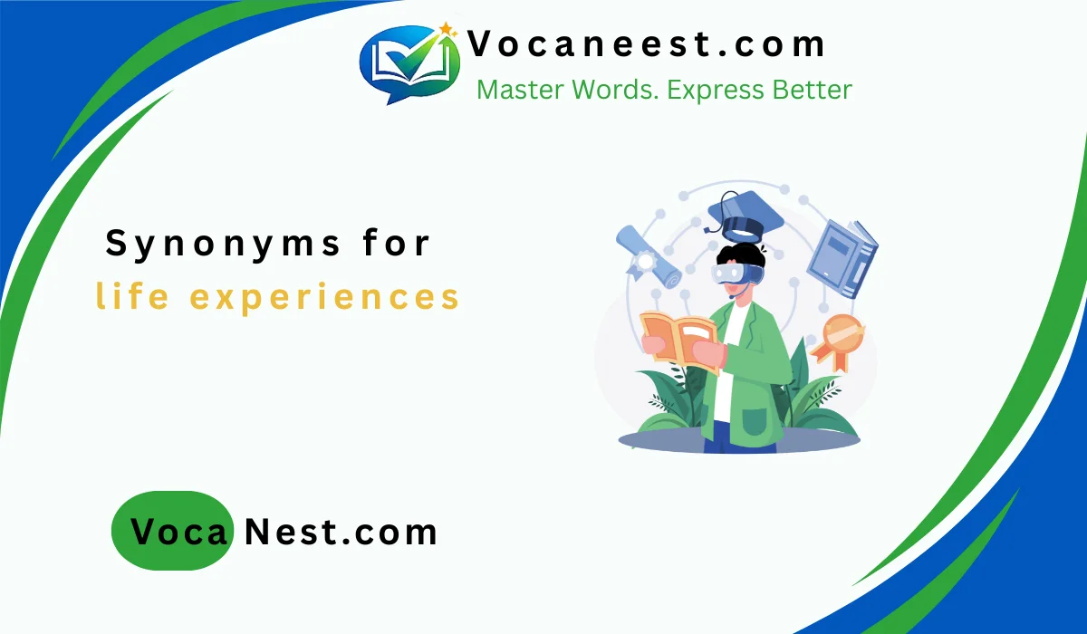 🧭Synonym for life experiences: 45 Smart Words for 2026