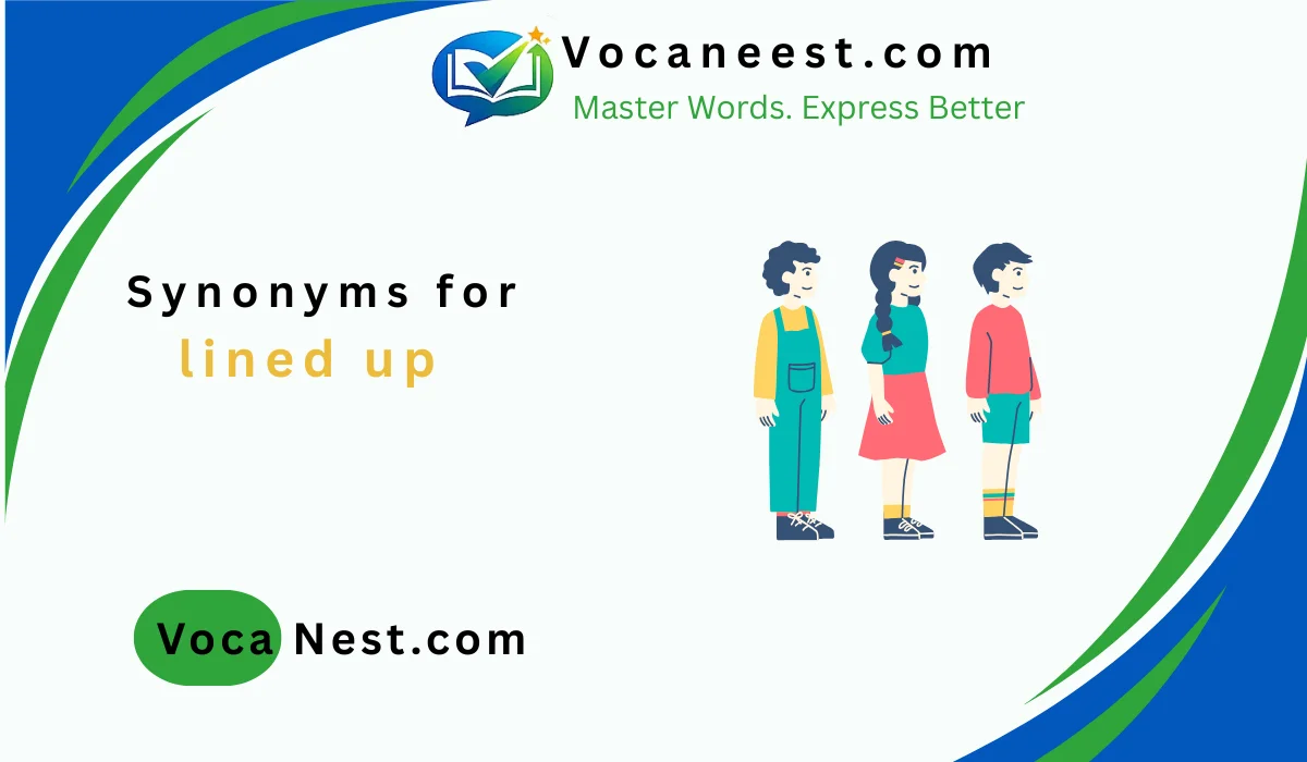 🚀 Synonym for Lined Up: 41+ Top Words to Use (2026)