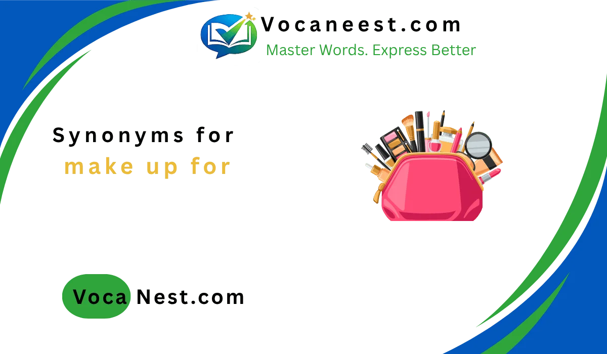 🧙♂️Synonym for Make Up: Master Every Vocabulary List (2026)