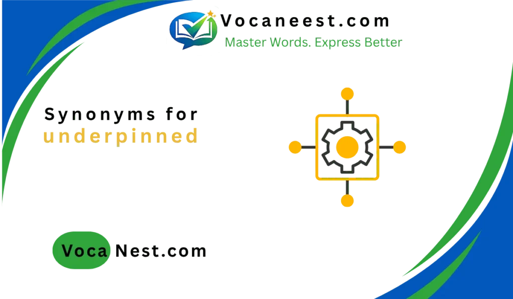 synonym for underpinned